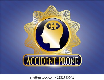  Golden badge with head with jigsaw puzzle piece icon and Accident-prone text inside