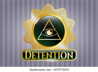  Golden badge with illuminati pyramid icon and Detention text inside
