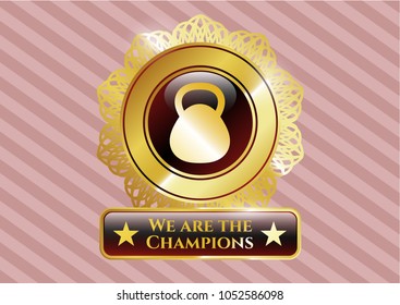  Golden badge with kettlebe  Shiny badge with kettlebell icon and We are the Champions text insideGold shiny badge with kettlebell icon and We are the Champions text insidell icon and We are the Champ