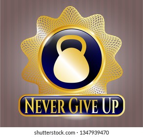  Golden badge with kettlebell icon and Never Give Up text inside