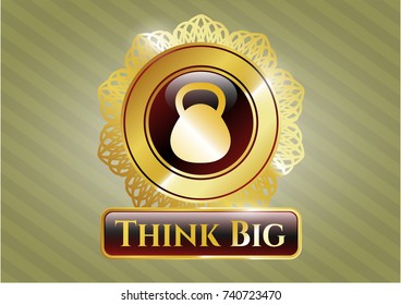  Golden badge with kettlebell icon and Think Big text inside