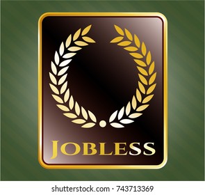  Golden badge with laurel wreath icon and Jobless text inside