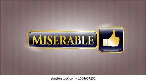  Golden badge with like icon and Miserable text inside