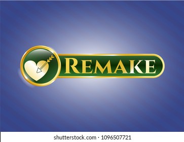   Golden badge with love icon and Remake text inside
