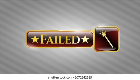  Golden badge with magic stick icon and Failed text inside