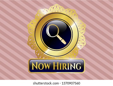  Golden badge with magnifying glass icon and Now Hiring text inside