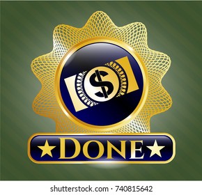  Golden badge with money, dollar bill icon and Done text inside