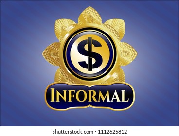  Golden badge with money icon and Informal text inside