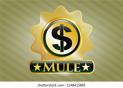  Golden badge with money icon and Mule text inside