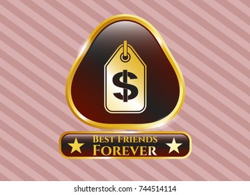  Golden badge with money tag icon and Best Friends Forever text inside