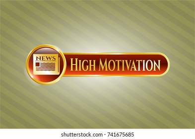  Golden badge with newspaper icon and High Motivation text inside