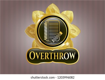  Golden badge with notebook with pencil icon and Overthrow text inside