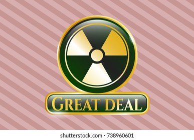  Golden badge with nuclear, radioactive icon and Great Deal text inside