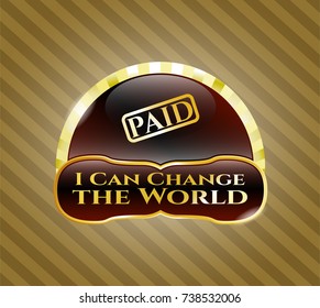  Golden badge with paid icon and I Can Change the World text inside
