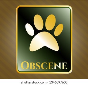  Golden badge with paw icon and Obscene text inside