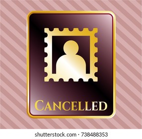  Golden badge with picture icon and Cancelled text inside