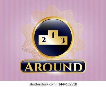  Golden badge with podium icon and Around text inside