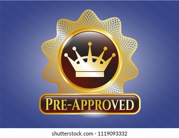  Golden badge with queen crown icon and Pre-Approved text inside