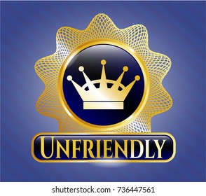  Golden badge with queen crown icon and Unfriendly text inside