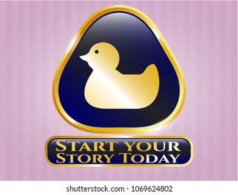  Golden badge with rubber duck icon and Start your Stroy Today text inside