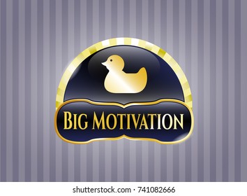  Golden badge with rubber duck icon and Big Motivation text inside