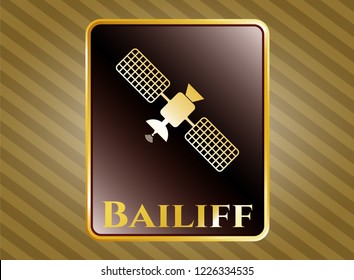  Golden badge with satelite icon and Bailiff text inside