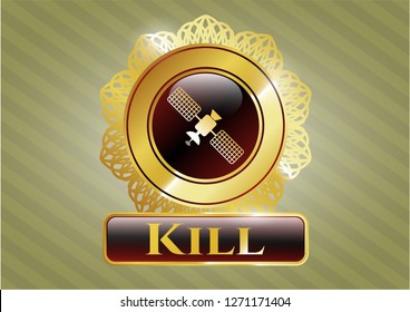  Golden badge with satelite icon and Kill text inside