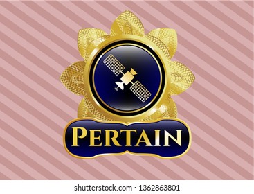  Golden badge with satelite icon and Pertain text inside