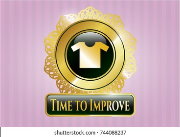  Golden badge with shirt icon and Time to Improve text inside