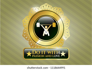  Golden badge with snatch, weightlifting icon and Do it with passion and love text inside