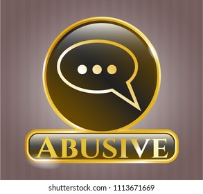   Golden badge with speech bubble icon and Abusive text inside