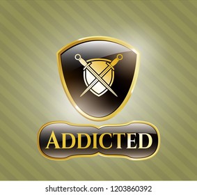  Golden badge with swords crossed with shield icon and Addicted text inside