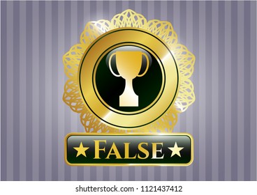  Golden badge with trophy icon and False text inside
