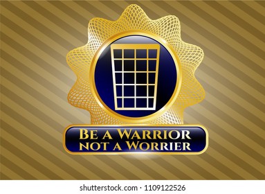  Golden badge with wastepaper basket icon and Be a Warrior not a Worrier text inside