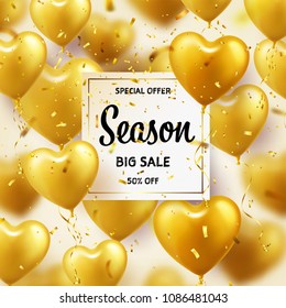 Golden Balloons in heart shape. Season sale banner with gold. Birthday holiday. Carnival. Love. Confetti and ribbons.