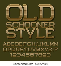 Golden brown stripy letters and numbers. Beautiful roundish font. Isolated english alphabet and emblem with text Old Schooner Style.