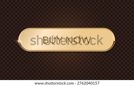 Golden buy now button, Golden rounded rectangle badge for VIP customers, Luxury metal shiny button with glare for web design online shopping.