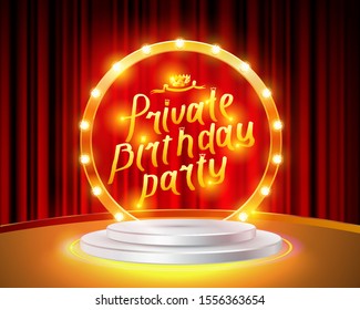 Golden calligraphic inscription private birthday party on the podium, surrounded by a retro frame on a curtain background. Vintage vector illustration.