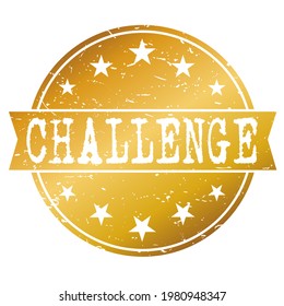 Golden Challenge Stamp Rubber. Round Vector Postmark Retro Style Design Icon. Vintage Style Old grunge Badge.