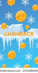 Golden coins falling with snowflakes, icicles, and bold CASHBACK text. Winter cashback concept for financial services, savings. Seasonal promotion vector illustration.