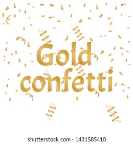 Golden Confetti. Festive Illustration of Falling Shiny Confetti Glitters