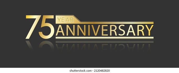 Golden congratulatory inscription 75th anniversary with reflection. Decorative element for postcards, banners, posters, greetings, decoration and creative design.. Simple style.