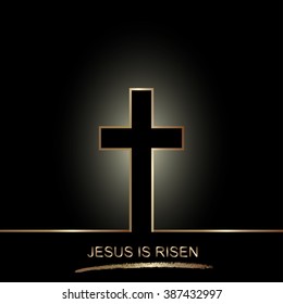 Golden cross isolated on black background. Easter christian motive,with text Jesus is risen, vector illustration.