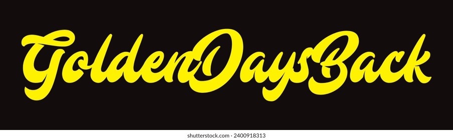 golden days back text on black background.