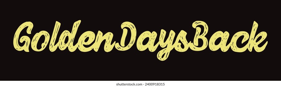 golden days back text on black background.