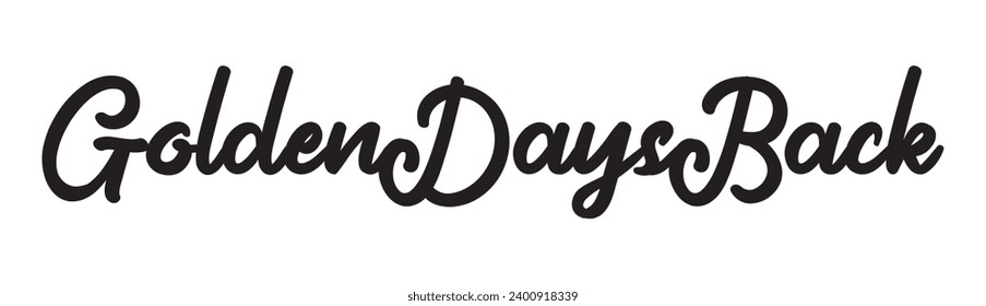 golden days back text on white background.