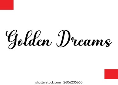 Golden Dreams Cursive Typography Text Lettering