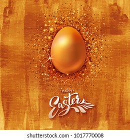 Golden Easter egg with lettered holiday greeting on hand drawn textured background. Luxury design for banner, poster, greeting card or invitation. Vector illustration.