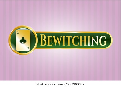  Golden emblem with ace of clover icon and Bewitching text inside
