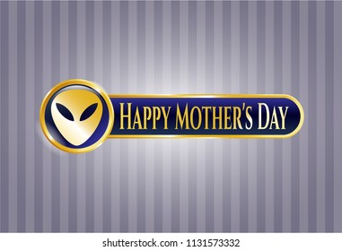  Golden emblem or badge with alien icon and Happy Mother's Day text inside